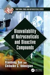 Book cover of Bioavailability of Nutraceuticals and Bioactive Compounds by Chibuike Udenigwe