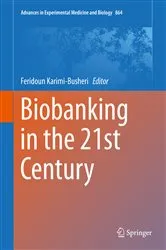 Book cover of Biobanking in the 21st Century by Feridoun Karimi-Busheri
