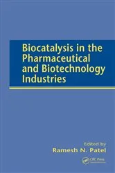 Book cover of Biocatalysis in the Pharmaceutical and Biotechnology Industries by Ramesh N. Patel