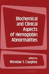 Book cover of Biochemical and Clinical Aspects of Hemoglobin Abnormalities by Winslow Caughey