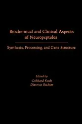 Book cover of Biochemical and Clinical Aspects of Neuropeptides Synthesis, Processing, and Gene Structure by Gebhard Koch