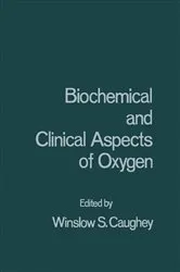 Book cover of Biochemical and Clinical Aspects of Oxygen by Winslow Caughey