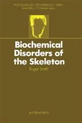 Book cover of Biochemical Disorders of the Skeleton by Smith VetMB, PhD, DEO, DipECVS, MRCVS, Roger K. W.