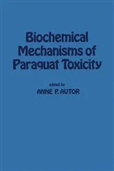 Book cover of Biochemical Mechanisms of Paraquat Toxicity by Anne Pomeroy Autor