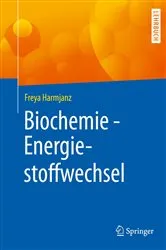 Book cover of Biochemie - Energiestoffwechsel by Freya Harmjanz