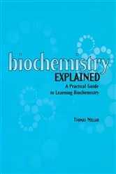 Book cover of Biochemistry Explained by Thomas Millar