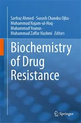 Book cover of Biochemistry of Drug Resistance by Sarfraz Ahmed