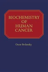 Book cover of Biochemistry of Human Cancer by Oscar Bodansky