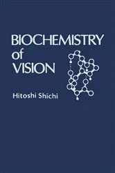 Book cover of Biochemistry of Vision by Hitoshi Shichi