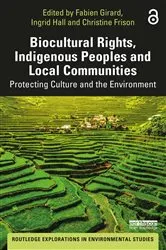 Book cover of Biocultural Rights, Indigenous Peoples and Local Communities by Fabien Girard