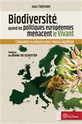 Book cover of Biodiversité : quand les politiques européennes menacent le vivant by Inès TRÉPANT