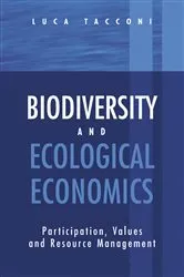 Book cover of Biodiversity and Ecological Economics by Luca Tacconi