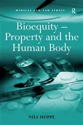Book cover of Bioequity – Property and the Human Body by Nils Hoppe