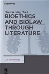 Book cover of Bioethics and Biolaw through Literature by Daniela Carpi