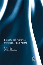 Book cover of Biofictional Histories, Mutations and Forms by Michael Lackey