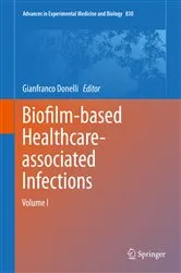 Book cover of Biofilm-based Healthcare-associated Infections by Gianfranco Donelli