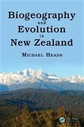Book cover of Biogeography and Evolution in New Zealand by Michael Heads
