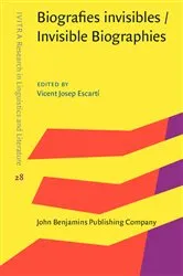 Book cover of Biografies invisibles / Invisible Biographies by Vicent Josep Escartí