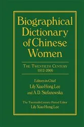 Book cover of Biographical Dictionary of Chinese Women: v. 2: Twentieth Century by Lily Xiao Hong Lee