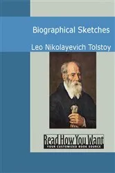Book cover of Biographical Sketches by Leo Nikolayevich Tolstoy