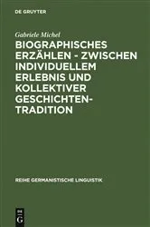 Book cover of Biographisches Erzählen - zwischen individuellem Erlebnis und kollektiver Geschichtentradition by Unknown