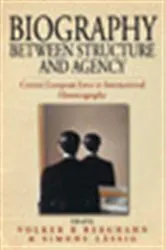 Book cover of Biography Between Structure and Agency by Volker Berghahn