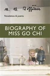 Book cover of Biography of Miss Go Chi by M. B. Goffstein