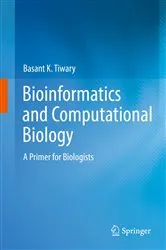 Book cover of Bioinformatics and Computational Biology by Tiratha Raj Singh