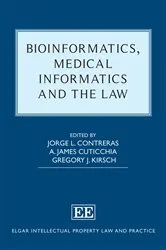 Book cover of Bioinformatics, Medical Informatics and the Law by Jorge L. Contreras