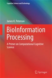 Book cover of BioInformation Processing by James K. Peterson