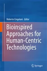 Book cover of Bioinspired Approaches for Human-Centric Technologies by Roberto Cingolani