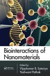 Book cover of Biointeractions of Nanomaterials by Vijaykumar B. Sutariya