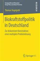 Book cover of Biokraftstoffpolitik in Deutschland by Thomas Vogelpohl