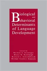 Book cover of Biological and Behavioral Determinants of Language Development by Norman A. Krasnegor