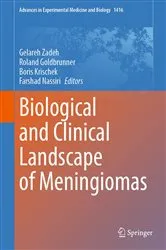 Book cover of Biological and Clinical Landscape of Meningiomas by Gelareh Zadeh