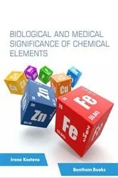 Book cover of Biological and Medical Significance of Chemical Elements by Irena Kostova