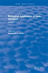 Book cover of Biological Application of Anti-Idiotypes by Constantin A. Bona
