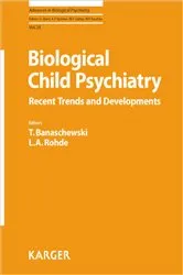 Book cover of Biological Child Psychiatry by T. Banaschewski