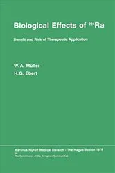 Book cover of Biological Effects of 224Ra by W.A. Müller