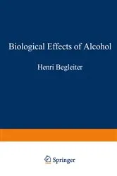 Book cover of Biological Effects of Alcohol by Henri Begleiter