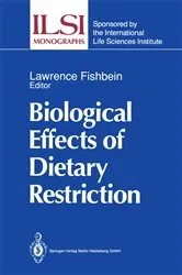 Book cover of Biological Effects of Dietary Restriction by Lawrence Fishbein