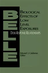 Book cover of Biological Effects of Low Level Exposures Dose-Response Relationships by Edward J. Calabrese