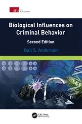 Book cover of Biological Influences on Criminal Behavior (2nd ed.) by Gail Anderson