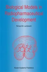 Book cover of Biological Models in Radiopharmaceutical Development by Unknown