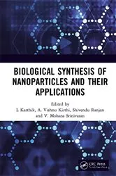 Book cover of Biological Synthesis of Nanoparticles and Their Applications by L Karthik
