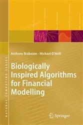 Book cover of Biologically Inspired Algorithms for Financial Modelling by Anthony Brabazon