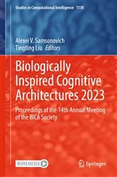 Book cover of Biologically Inspired Cognitive Architectures 2023 by Alexei V. Samsonovich