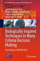 Book cover of Biologically Inspired Techniques in Many Criteria Decision-Making by Satchidananda Dehuri