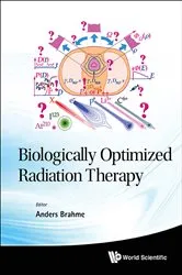 Book cover of Biologically Optimized Radiation Therapy by Anders Brahme