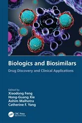 Book cover of Biologics and Biosimilars by Xiaodong Feng